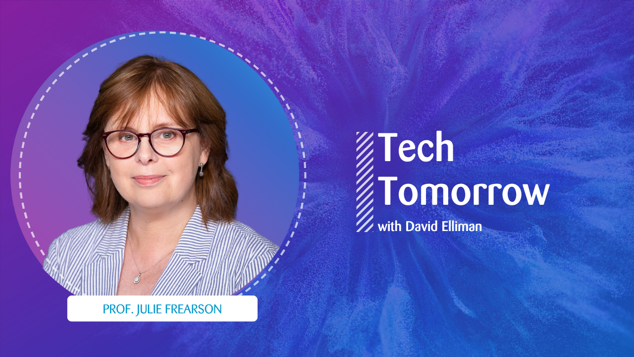 Headshot of Prof. Julie Frearson in a striped blazer on a blue and purple gradient background, with the text “Tech Tomorrow with David Elliman” to the right.