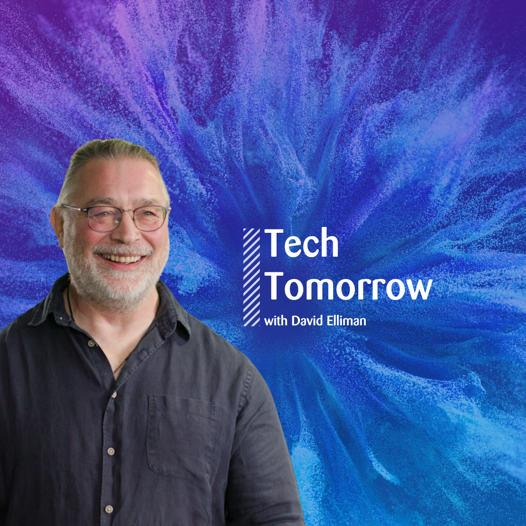 Tech Tomorrow podcast thumbnail featuring host David Elliman smiling inside a circular frame on a purple and blue abstract background, with the text “Tech Tomorrow with David Elliman” displayed on the right.